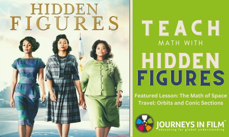 On the left side there is detail from the film poster for Hidden Figures, showing three Black women in 1960s business suits striding confidently forward in front of a rocket blasting off. On the right side, text says: "teach with Hidden Figures. Featured Lesson: "The Math of Space Travel: Orbits and Conic Sections".