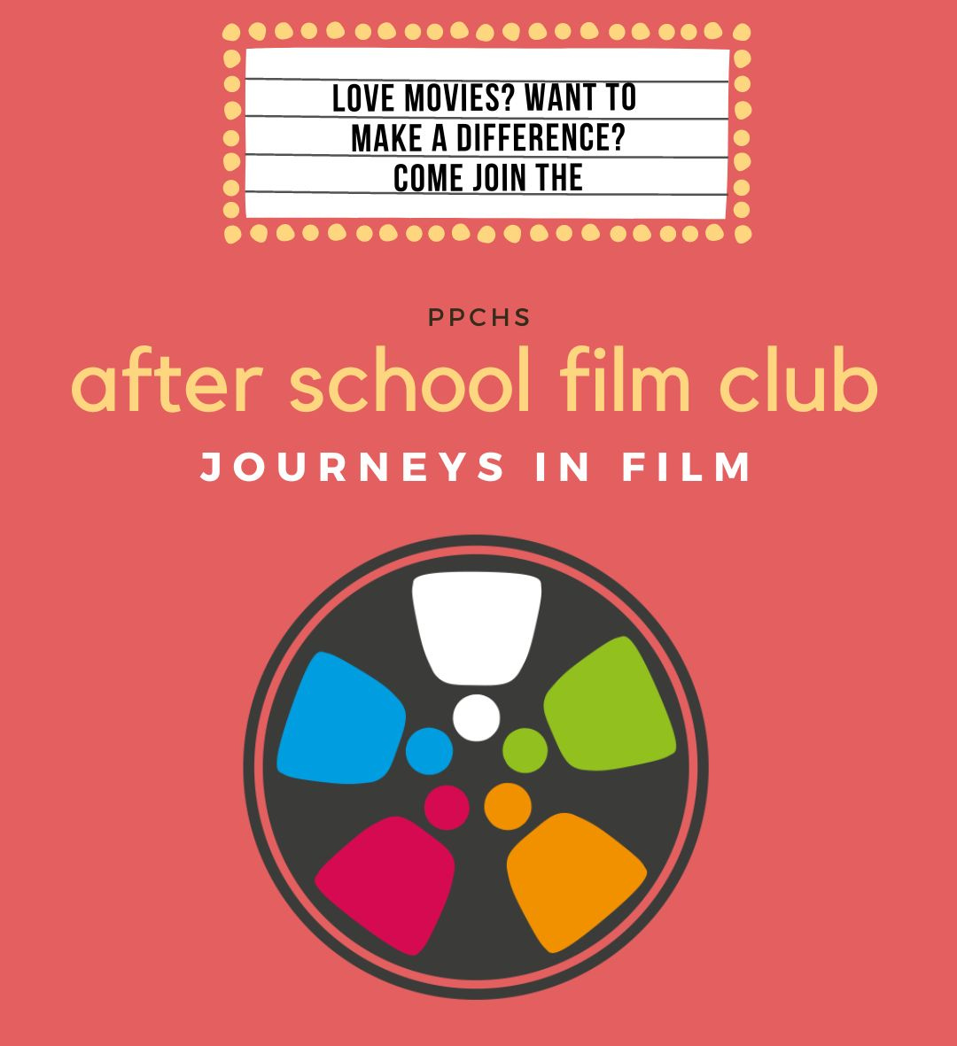 Promotional flyer image for film club featuring the Journeys in Film logo and a movie style sign with text: Watch movies, make a difference, come join the inside the sign and then the after school film club text below