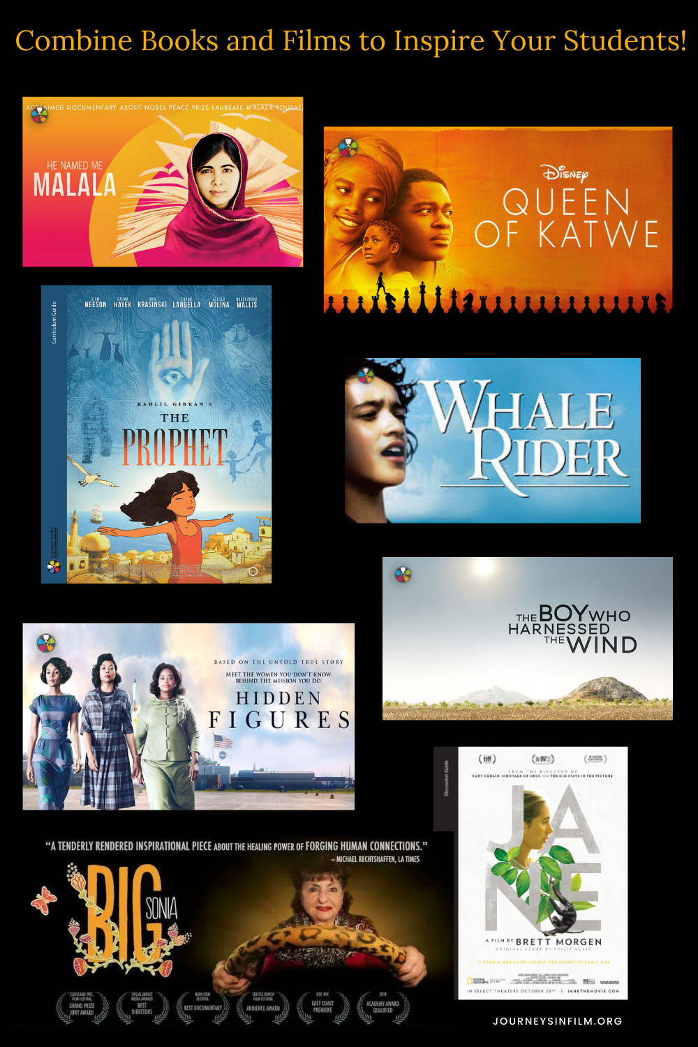 Text across the top reads: Combine books and films to inspire students. Below the text are film posters for He Named Me Malala, Queen of Katwe, The Prophet, Whale Rider, Hidden Figures, The Boy Who Harnessed the Wind, Jane and Big Sonia. 
