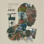 Official film poster for Searching for Amani. The main image is a 13-year-old African boy, Simon, shown in profile. His face is made up of a collage of images from the film, including: nature scenes, Simon with a camera, and Simon with his best friend. His face is shown clearly, downcast with a serious expression. The title is in the top left corner.