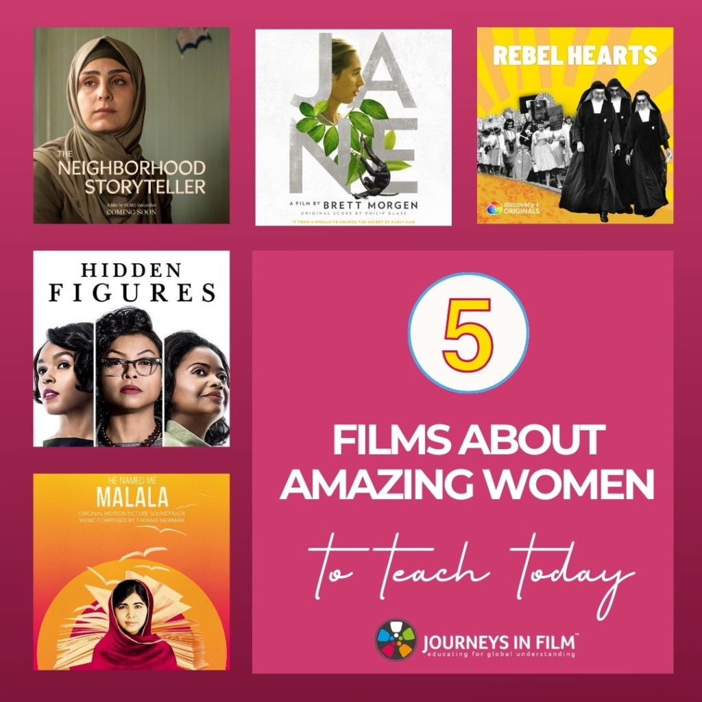 Collage of film posters for The Neighborhood Storyteller, Jane, Rebel Hearts, Hidden Figures, and He Named Me Malala. Text says: "5 Films About Amazing Women To Teach Today".