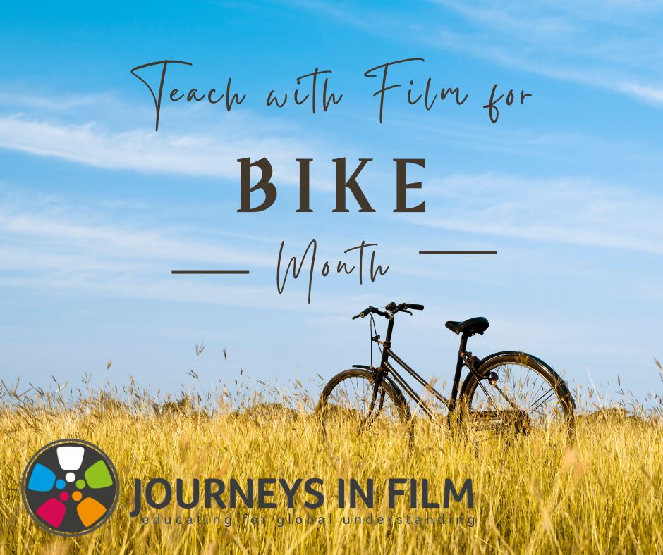 Color photo of a black bicycle standing in a field of yellow grasses against a blue sky. ext says: "Teach with Film for Bike Month." The Journeys in Film logo is at the bottom.