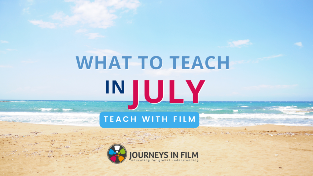 A sandy beach scene. Clear blue water stretches out to the horizon under a soft blue sky. Text says: "What to Teach in July. Teach with Film. Journeys in Film."