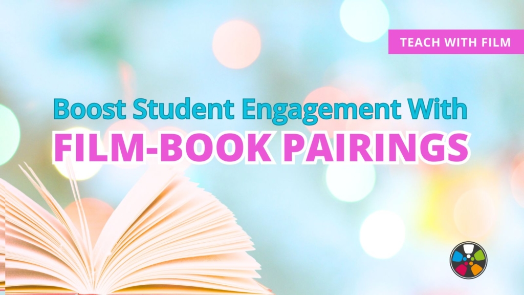 An open book is shown against a bright, colorful background. Text says: "Boost Student Engagement with Film-Book Pairings."