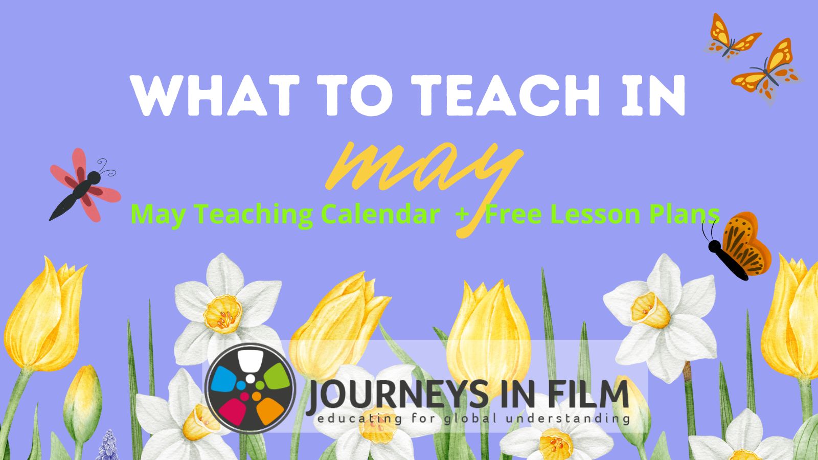 Illustrations of daffodils and tulips over a light purple background. Text says: "What to Teach in May: Teaching Ideas and Lesson Plans."
