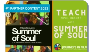 Text says: "#1 Partner Content 2022. A Qustlove Jawn. Summer of Soul. Teach Civil Righs with Summer of Soul. Journeys in Film." Detail from the Summer of Soul film poster is on the left.