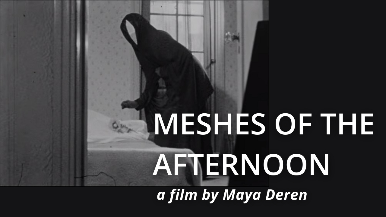 Meshes of the Afternoon