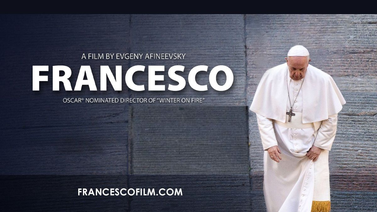Pope Francis walks alone, head bowed, wearing white papal robes. Text on the left says: "Francesco: A Film by Evgeny Afineevsky, Oscar Nominated Director of Winter of Fire". 