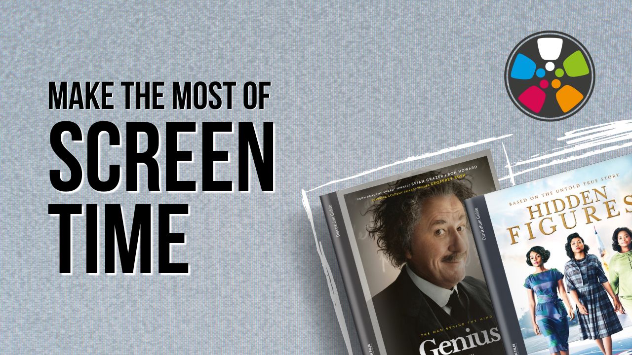 Over a fuzzy grey TV screen, black text on the left says: "Make the Most of Screen Time. On the right, there are Journeys in Film discussion guides for Genius (the documentary series about Albert Einstein), and Disney's Hidden Figures. The Journeys in Film logo is in the top right corner.