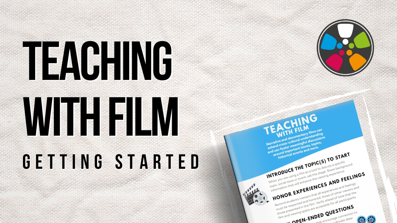 Teaching With Film: Getting Started Guide