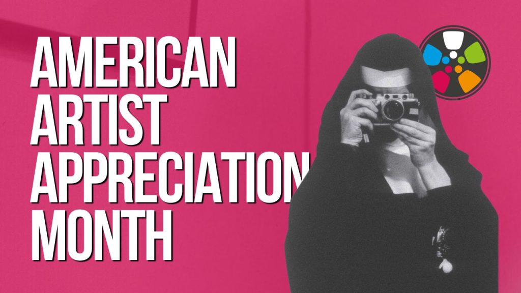 Bold white text over a hot pink background says: "American Artist Appreciation Month" (August). On the right, there is a black and white photo of Corita Kent, aka Sister Mary Corita, in a black nun's habit, pointing a camera at the viewer. The Journeys in Film logo is in the top right corner.