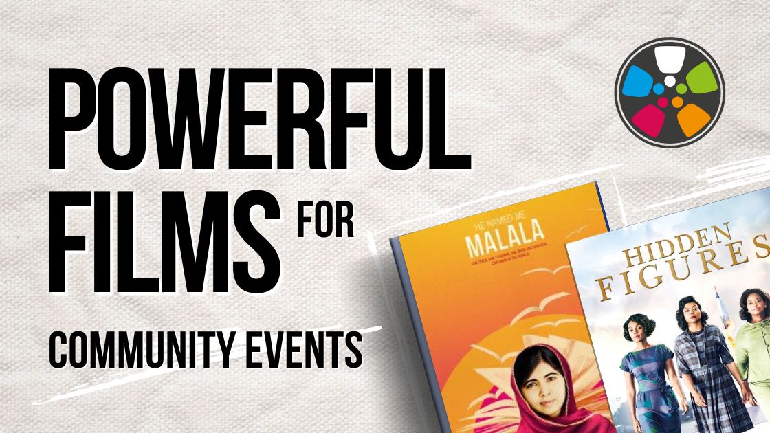Black text over a white background says: "Powerful Films for Community Events". On the right there are film posters for He Named Me Malala and Hidden Figures. The journeys in Film logo is in the top right corner.
