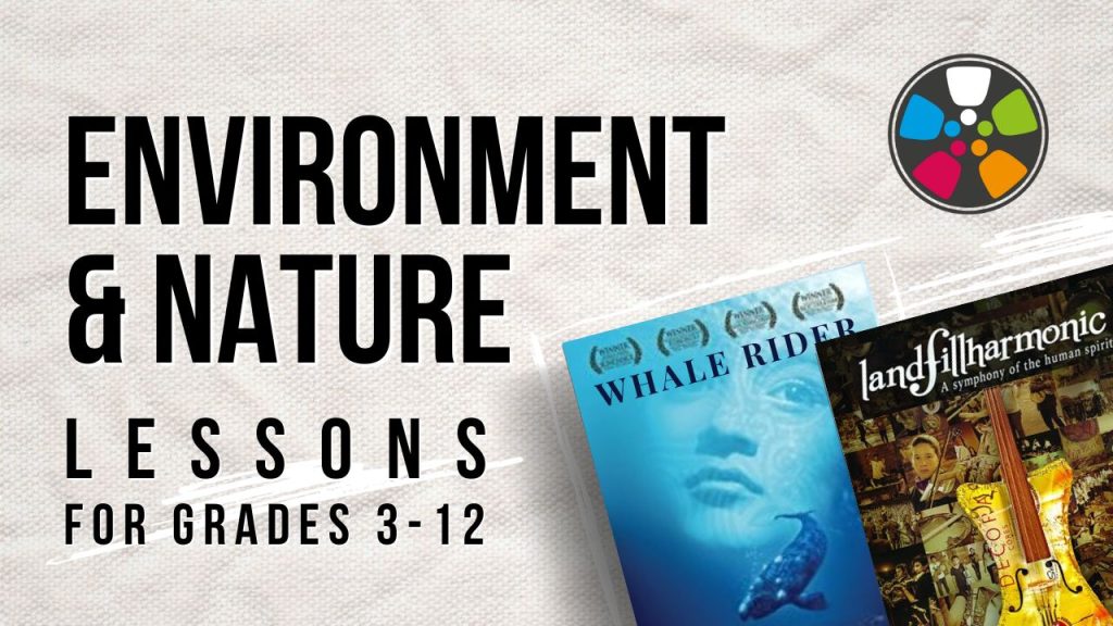 Black Text says: "Environment and Nature Lessons Grades 3-12". On the bottom right there are film posters for Whale Rider and Landfill Harmonic. In the top right is the Journeys in Film Logo. These free educational resources are for fun films to teach for Earth Month 2026.