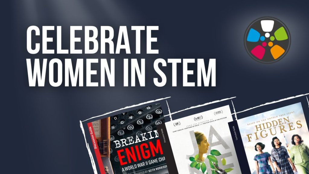 The title in the top left says: "Celebrate Women in STEM". In the bottom right, there are Journeys in Film guides for Breaking Enigma, Jane, and Hidden Figures. The Journeys logo is in the top right corner. Get free resources to teach about Women in STEM with film from the Journeys in Film Resource Library.