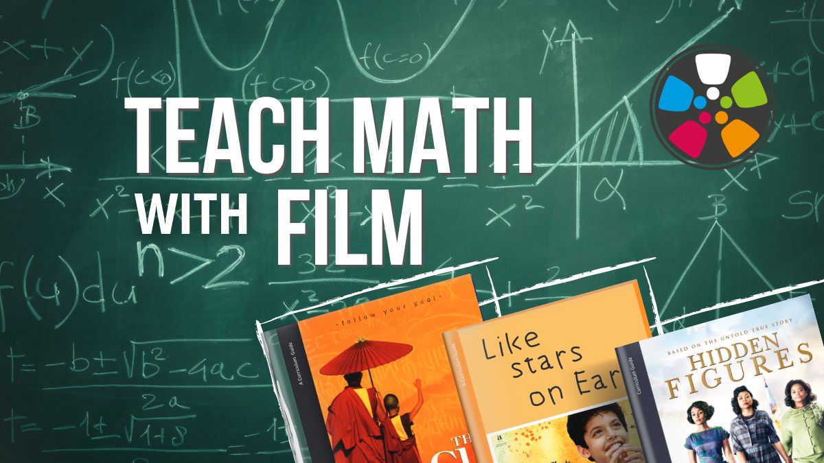 White text over a green chalkboard background says: "Teach Math with Film". Across the bottom there are Journeys in Film guides for The Cup, Like Stars on Earth, and Hidden Figures. The Journeys logo is in the top right corner.