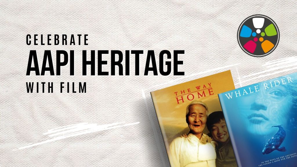 Text on the left says: "Celebrate AAPI Heritage with Film." On the right there are posters for The Way Home and Whale Rider. The Journeys in Film logo is in the top right corner.